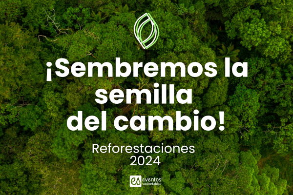 Reforestaciones - ES Eventos Sustentables